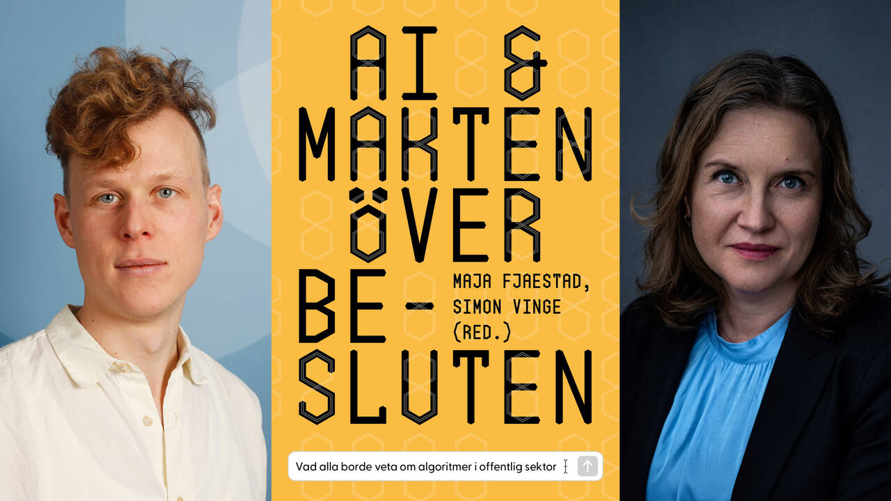 Simon Vinge chefsekonom Akademikerförbundet SSR, bokomslag "Ai och makten över besluten" och Maja Fjaestad, docent KTH, f.d. statssekreterare