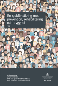 En sjukförsäkring med prevention, rehabilitering och trygghet, SOU 2021:69